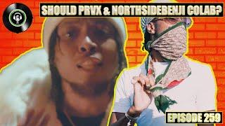 Should PVRX & Northisdebenji Do A Track? | We Love Hip Hop Podcast Ep259