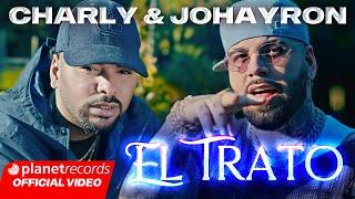 CHARLY & JOHAYRON - EL TRATO (Prod. by El Bandolero X Roberto Ferrante) [Video by NAN] #Repaton