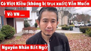 Vì Sao Có Việt Kiều (không bị trục xuất)Vẫn Muốn Bỏ Mỹ Về VN .