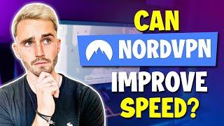 Can NordVPN Improve My Internet Speed?