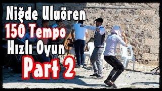 Niğde Yöresi Uluören Köyü Hızlı Oyunları Part 2 (Oruç Öztürk ) [Poyraz Kameraᴴᴰ]