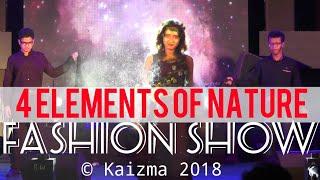 Fashion show | Four elements of Nature | Kaizma 2018