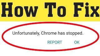 How to Fix Unfortunately Chrome has stopped working in Android 2020 latest trick
