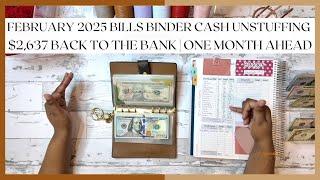 $2,637 CASH UNSTUFFING | FEBRUARY 2025 | FIXED EXPENSES | ONE MONTH AHEAD ON BILLS BACK TO THE BANK