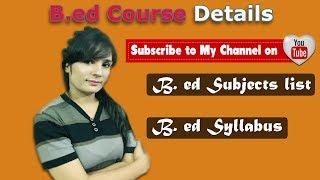 Complete b ed course details with b ed syllabus and subject list