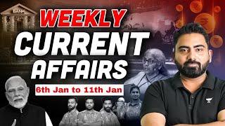 Weekly Current Affairs 2025 | Current Affairs 6th Jan to 11th Jan | Current Affairs by Abhijeet Sir