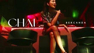 CHAI - BERCANDA (Official Music Video)