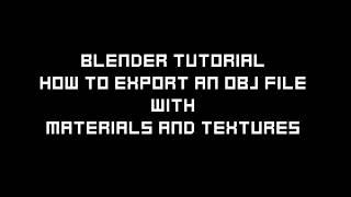 How To Export An OBJ File With Textures - (Blender 2.79 Tutorial)
