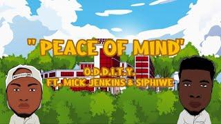 O.D.D.I.T.Y - Peace of Mind ft. Mick Jenkins & Siphiwe (Official Music Video)