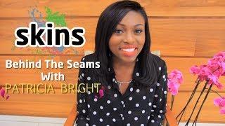The Life of a Model - Behind the Seams with Patricia Bright - Skins Pure