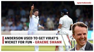 "Anderson used to get Virat's wicket for fun. It was embarrassing" - Graeme Swann | #ENGvIND