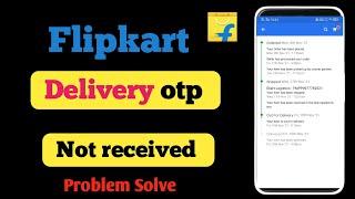 flipkart delivery otp not received | flipkart delivery requires an otp
