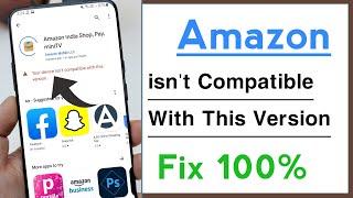 Amazon Your Device isn't Compatible With This Version Problem Solve