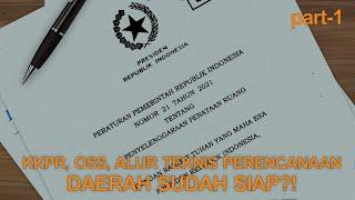 PERATURAN PEMERINTAH NO.21 TAHUN 2021 (PP 21) | "DAERAH SUDAH SIAP?!" | PART-1 | BUKAN SOSIALISASI |