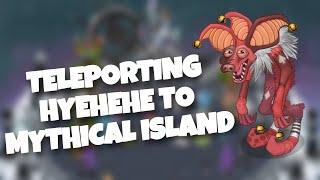 Teleporting Hyehehe To Mythical Island (My Singing Monsters)