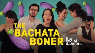 The Bachata Boner (Or The Kizomba Boner) Explained by The Social Dancers