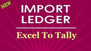 Import ledgers from Excel to Tally | Excel to Tally import utility