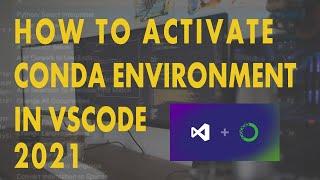 How to activate conda environment in VS Code | 2021 | MSquareH