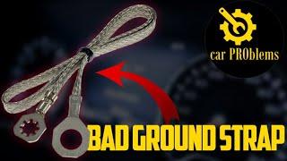 6 Bad Engine Ground Strap Symptoms. How to Test a Ground Cable?