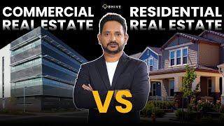 Commercial Real Estate Vs Residential Real Estate | Which Is Better? | Shesh Rao Paplikar