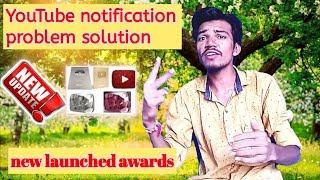 Play Button award for Channels 100 Million  Subscribers | youtube new update notifications