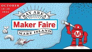 Discover, Play, Create at Maker Faire Bay Area | Oct 18-20, 2024, Historic Mare Island - Buy Tickets