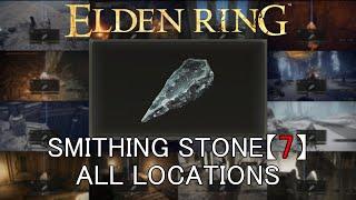 【Eldenring】Smithing Stone［7］All Locations(total of 53)