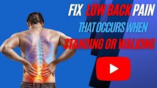 Fix Extension Intolerant LOW BACK PAIN from Standing or Walking