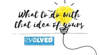 Webinar: What to do with that idea of yours - with Mary Miele and Charlie O'Brien