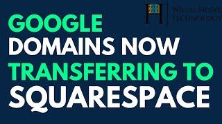 Google Domains Now Being Transferred to Squarespace