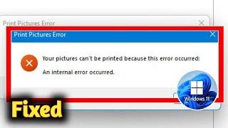 Fix Windows 11 Your Picture Can't be Printed Because This Error Occured Problem Solved