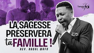 ⭕LA SAGESSE PRÉSERVERA TA FAMILLE - Raoul WAFO