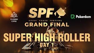 SPF GRAND FINAL | SUPER HIGH ROLLER. DAY 1