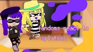 || fandoms react to each other! || part 1: splatoon || 500 subscriber [specil] ||