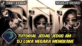 Tutorial Jedag Jedug Alight Motion DJ Luka Negara