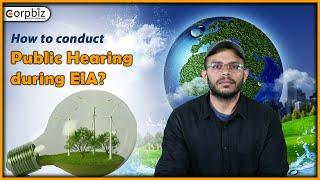 How to conduct Public Hearing during EIA? | Environmental Impact Assessment  | Corpbiz