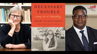 Drew Gilpin Faust | Necessary Trouble: Growing Up at Midcentury