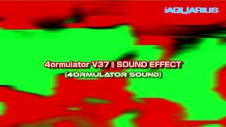 4ormulator V37 | SOUND EFFECT