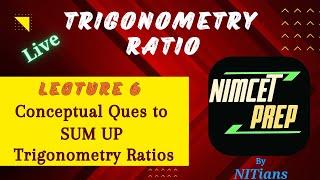 TRIGONOMETRY RATIOS | L-6 | #NIMCET2025