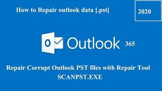how to repair outlook data(.pst) in Microsoft 365 [2022] | how to repair outlook data | scanpst.exe