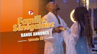 Famille Sénégalaise Saison 3 - BANDE ANNONCE Épisodes 53