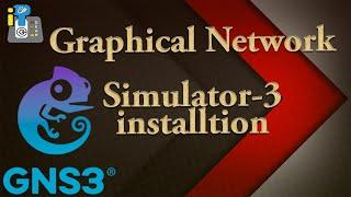 Graphical Network Simulator-3 Installation