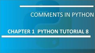 Comments in Python : Python tutorial 8