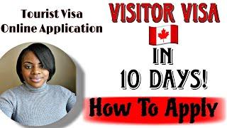 How To Apply For Canada  Visitor Visa 2023 | Step By Step Application Process Granted In 10 Days
