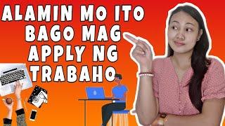 DAPAT ALAM MO ITO BAGO KA MAG APPLY NG TRABAHO | TIPS AND ADVICE FOR JOB SEEKERS