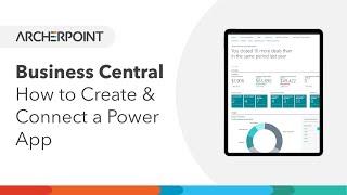 How to Create a Microsoft Power App and Connect to Dynamics 365 Business Central