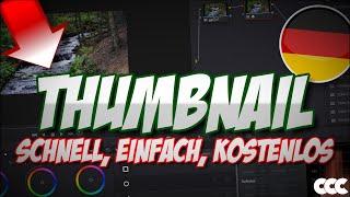 THUMBNAILS schnell, einfach, kostenlos! Mit Davinci Resolve (Tutorial)