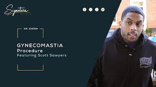 Scott Sawyers - Gynecomastia Surgery