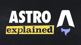 Astro Explained