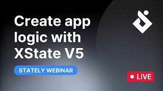 Webinar: Create app logic with XState V5